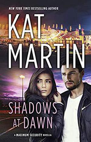 Shadows at Dawn (Maximum Security #1.5)