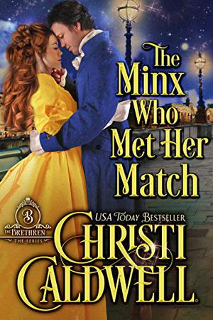 The Minx Who Met Her Match by Christi Caldwell, Tim Campbell