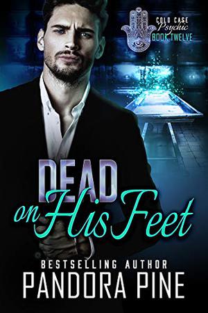 Dead on His Feet (Cold Case Psychic #12)