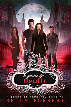 A Game of Death (A Shade of Vampire #79)