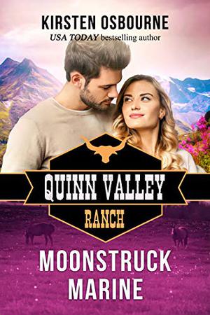 Moonstruck Marine (Quinn Valley Ranch #23)