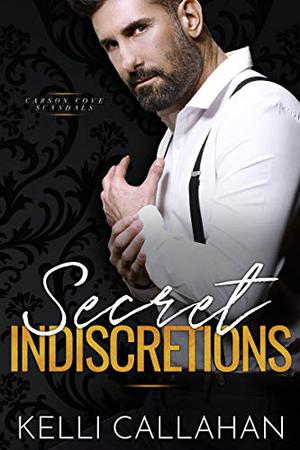 Secret Indiscretions (Carson Cove Scandals #2)