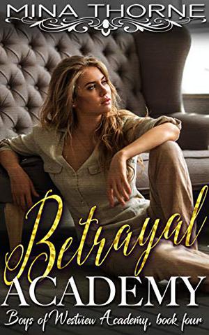 Betrayal Academy (The Boys of Westview Academy #4)