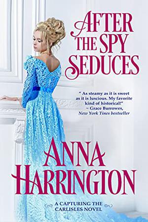 After the Spy Seduces by Anna Harrington