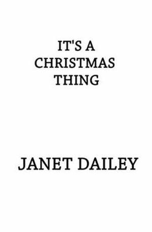 It's a Christmas Thing by Janet Dailey