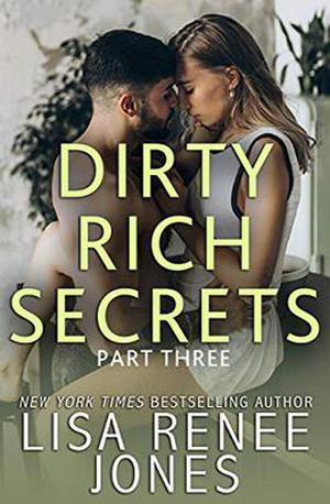 Dirty Rich Secrets: Part Three (Dirty Rich #13)