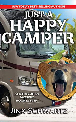 Just A Happy Camper by Jinx Schwartz
