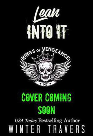 Lean Into It (Kings of Vengeance MC #2)