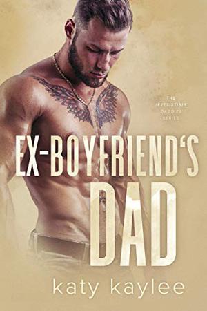 Ex-Boyfriend's Dad (The Irresistible Daddies #3)