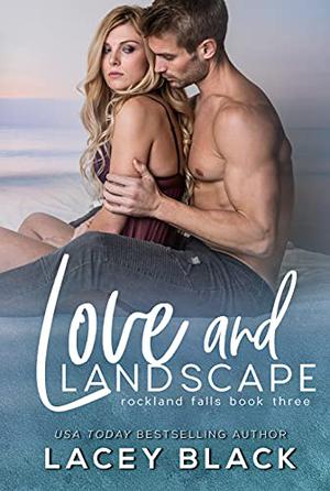 Love and Landscape by Lacey Black