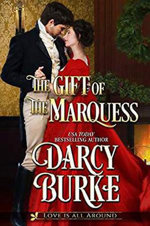 The Gift of the Marquess (Love is All Around #2)