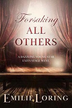 Forsaking All Others by Emilie Loring