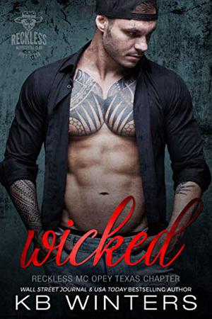 Wicked (Reckless MC Opey Texas Chapter #2)