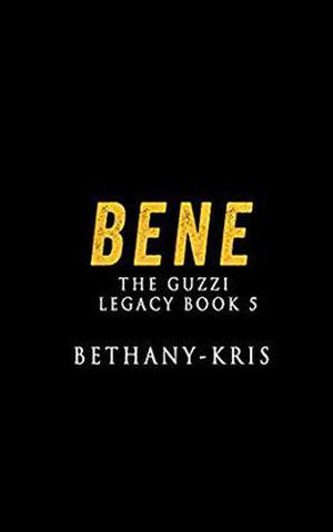Bene (The Guzzi Legacy #5)