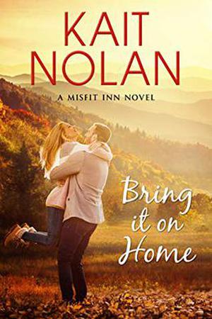 Bring It On Home by Kait Nolan
