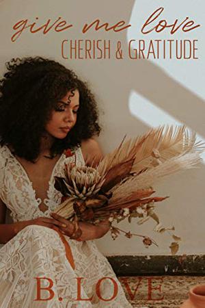 Give Me Love by B. Love