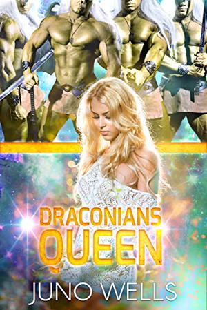 Draconians Queen by Juno Wells