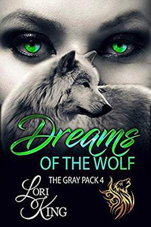 Dreams of the Wolf (The Gray Pack #4)