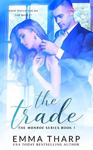 The Trade by Emma Tharp