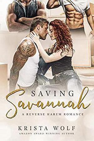 Saving Savannah - A Reverse Harem Romance by Krista Wolf