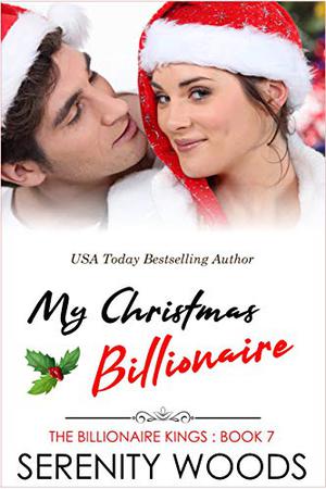 My Christmas Billionaire (The Billionaire Kings #7)
