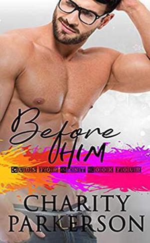 Before Him by Charity Parkerson