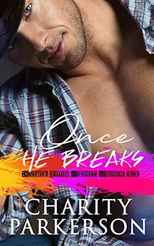 Once He Breaks (Cubs for Rent #6)