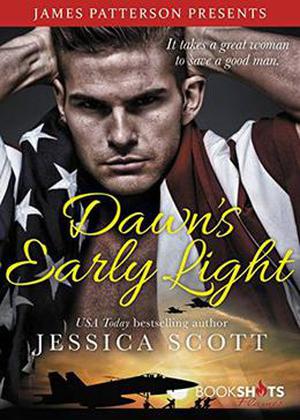 Dawn's Early Light by Jessica Scott, James Patterson