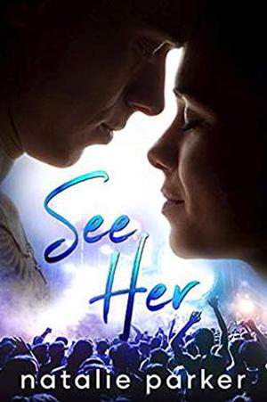 See Her by Natalie Parker