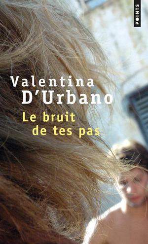 Le Bruit de tes pas by Valentina D'Urbano