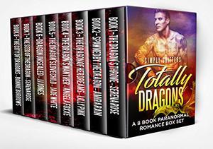 Totally Dragons: A 8 Book Paranormal Romance Box Set (The Spawned #1 INCL'D)