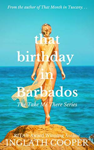 That Birthday in Barbados by Inglath Cooper