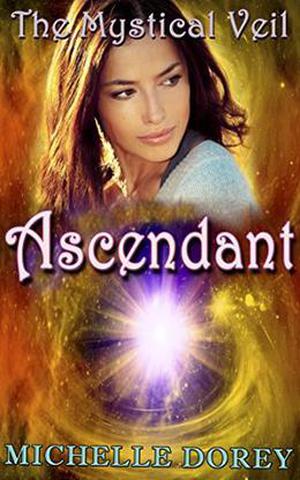 Ascendant by Michelle Dorey