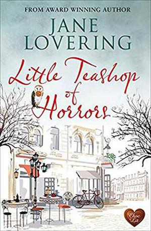 Little Teashop of Horrors by Jane Lovering