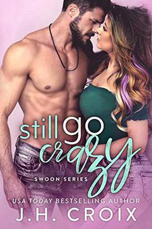 Still Go Crazy (Swoon #5)