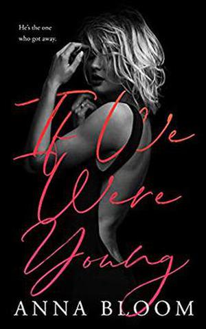If We Were Young by Anna Bloom