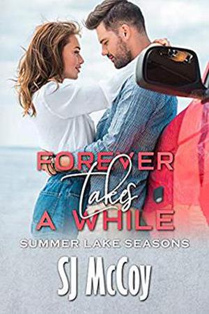 Forever Takes a While by S.J. McCoy