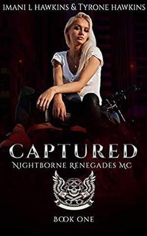 Captured: A Dark Vampire Motorcycle Club Paranormal Romance by Imani L. Hawkins, Tyrone Hawkins