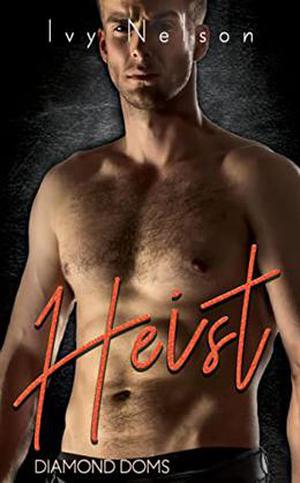Heist: A Diamond Doms Novel (Diamond Doms #2)