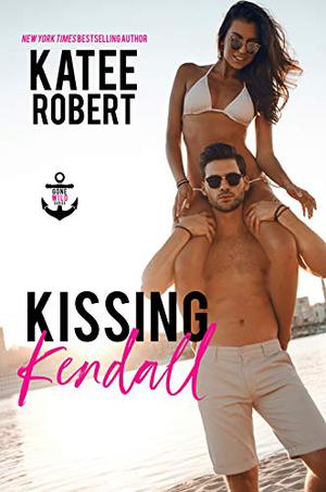 Kissing Kendall (Gone Wild #1)