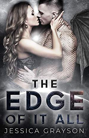 The Edge of It All by Jessica Grayson