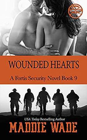 Wounded Hearts: A Fortis Security Novel Book 9  (Fortis Security Series) by Maddie Wade