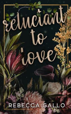 Reluctant to Love by Rebecca Gallo