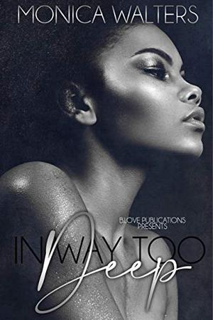 In Way Too Deep (Henderson Family Saga #4)