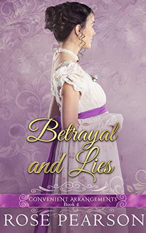 Betrayal and Lies (Convenient Arrangements #4)