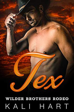 Tex (Wilder Brothers Rodeo #4)