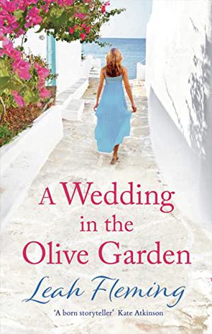 A Wedding in the Olive Garden by Leah Fleming
