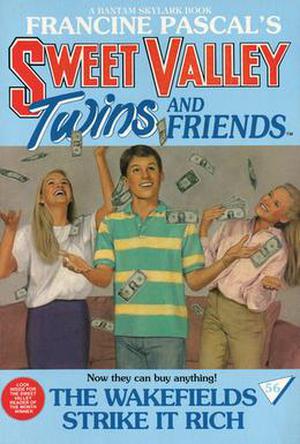 The Wakefields Strike It Rich (Sweet Valley Twins #56)