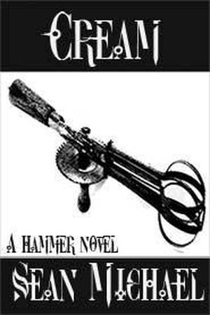 Cream: A Hammer Novel (Hammer #24)