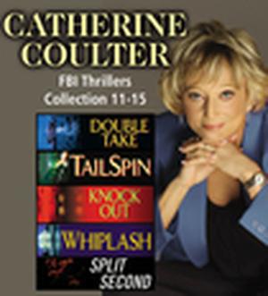 Catherine Coulter the FBI Thrillers Collection Books 11-15 by Catherine Coulter